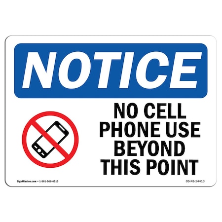Signmission OSHA Notice Sign, 18" H, Aluminum, No Cell Phone Use Beyond This Point Sign With Symbol, Landscape OS-NS-A-1824-L-14413